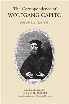 The Correspondence of Wolfgang Capito: Volume 2: 1524-1531