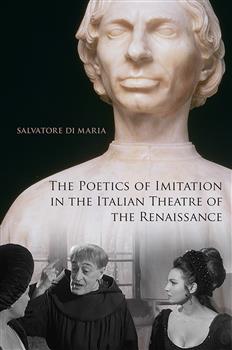The Poetics of Imitation in the Italian Theatre of the Renaissance
