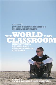 The World is My Classroom: International Learning and Canadian Higher Education