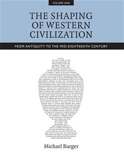 The Shaping of Western Civilization, Volume I: From Antiquity to the Mid-Eighteenth Century