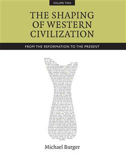 The Shaping of Western Civilization, Volume II: From the Reformation to the Present