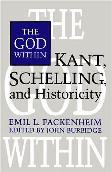 The God Within: Kant, Schelling, and Historicity