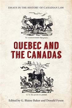 Essays in the History of Canadian Law: Quebec and the Canadas