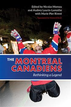 The Montreal Canadiens: Rethinking a Legend