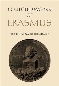 Collected Works of Erasmus: Prolegomena to the Adages