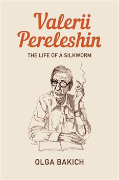 Valerii Pereleshin: The Life of a Silkworm