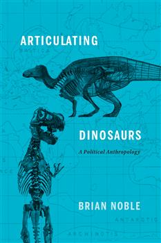 Articulating Dinosaurs: A Political Anthropology