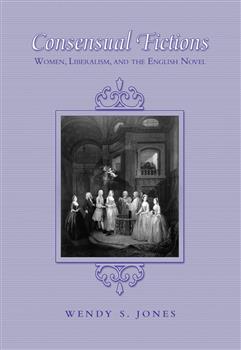 Consensual Fictions: Women, Liberalism, and the English Novel