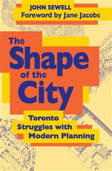 The Shape of the City: Toronto Struggles with Modern Planning
