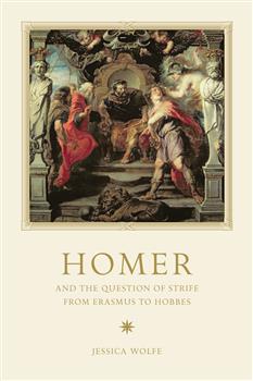 Homer and the Question of Strife from Erasmus to Hobbes: