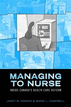 Managing to Nurse: Inside Canada's Health Care Reform