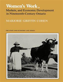 Women's Work, Markets and Economic Development in Nineteenth-Century Ontario
