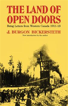 The Land of Open Doors: Being Letters from Western Canada 1911-1913