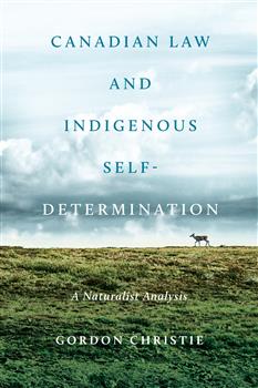 Canadian Law and Indigenous Selfâ€Determination: A Naturalist Analysis