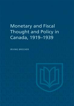 Monetary and Fiscal Thought and Policy in Canada, 1919-1939