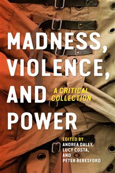 Madness, Violence, and Power: A Critical Collection
