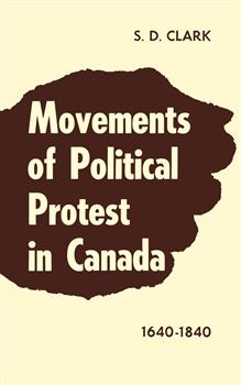 Movements of Political Protest in Canada 1640-1840