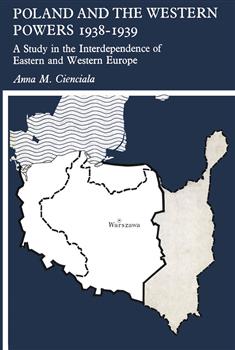 Poland and the Western Powers 1938-1938: A Study in the Interdependence of Eastern and Western Europe