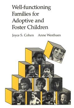 Well-functioning Families for Adoptive and Foster Children: A Handbook for Child Welfare Workers