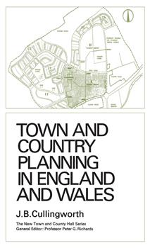 Town and Country Planning in England and Wales: (Third Edition, Revised)