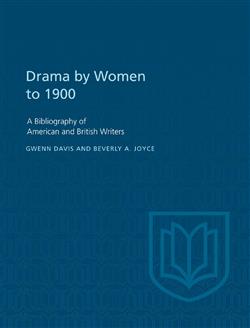 Drama by Women To 1900: A Bibliography of American and British Writers