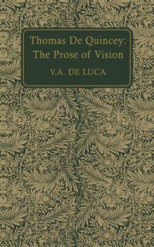 Thomas De Quincey: The Prose of Vision
