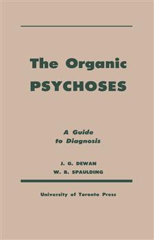The Organic Psychoses: A Guide to Diagnosis
