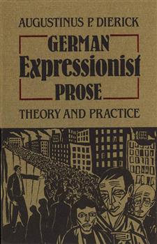 German Expressionist Prose: Theory and Practice