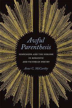Awful Parenthesis: Suspension and the Sublime in Romantic and Victorian Poetry