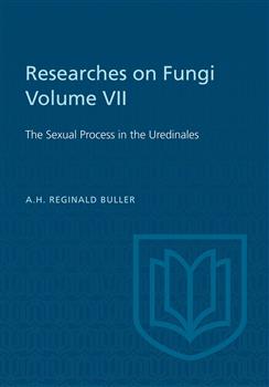 Researches on Fungi, Vol. VII: The Sexual Process in the Uredinales
