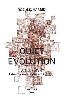 Quiet Evolution: A Study of the Educational System of Ontario