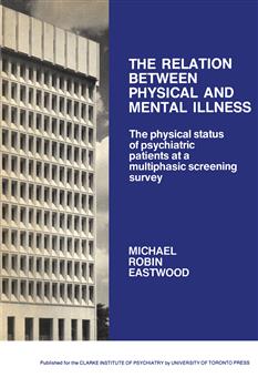 The Relation between Physical and Mental Illness: The Physical Status of Psychiatric Patients at a Multiphasic Screening Survey