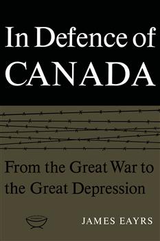 In Defence of Canada Volume I: From the Great War to the Great Depression