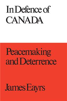 In Defence of Canada Volume III: Peacemaking and Deterrence