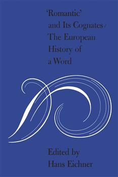 'Romantic' and Its Cognates: The European History of a Word