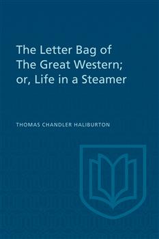 The Letter Bag of The Great Western;: or, Life in a Steamer
