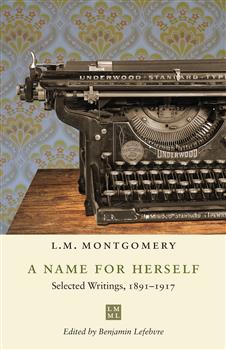 A Name for Herself: Selected Writings, 1891â€“1917