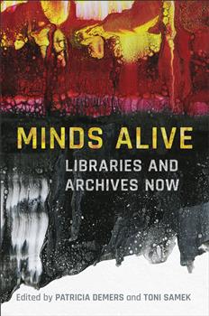 Minds Alive: Libraries and Archives Now