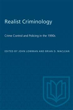 Realist Criminology: Crime Control and Policing in the 1990s