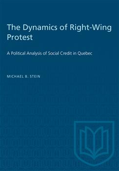 The Dynamics of Right-Wing Protest: A Political Analysis of Social Credit in Quebec