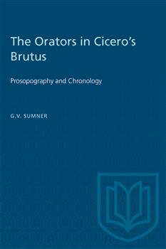 The Orators in Cicero's Brutus: Prosopography and Chronology