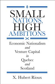 Small Nations, High Ambitions: Economic Nationalism and Venture Capital in Quebec and Scotland