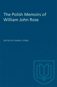 The Polish Memoirs of William John Rose