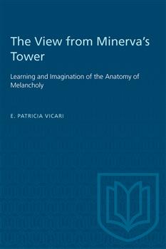 The View from Minerva's Tower: Learning and Imagination of the Anatomy of Melancholy