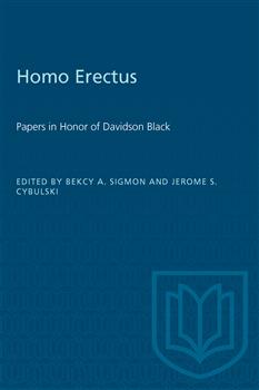 Homo Erectus: Papers in Honor of Davidson Black