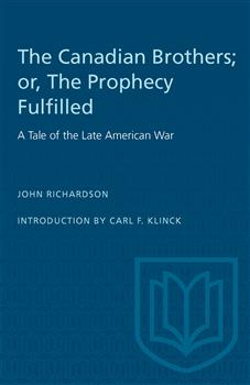The Canadian Brothers; or, The Prophecy Fulfilled: A Tale of the Late American War
