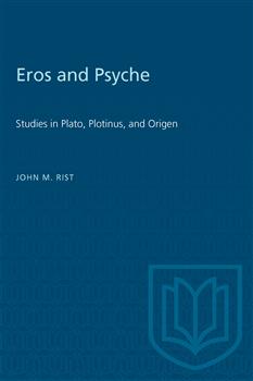 Eros and Psyche: Studies in Plato, Plotinus, and Origen