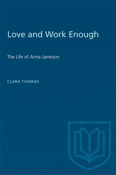 Love and Work Enough: The Life of Anna Jameson