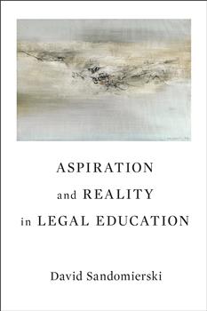 Aspiration and Reality in Legal Education