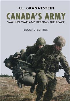 Canada's Army: Waging War and Keeping the Peace, Second Edition